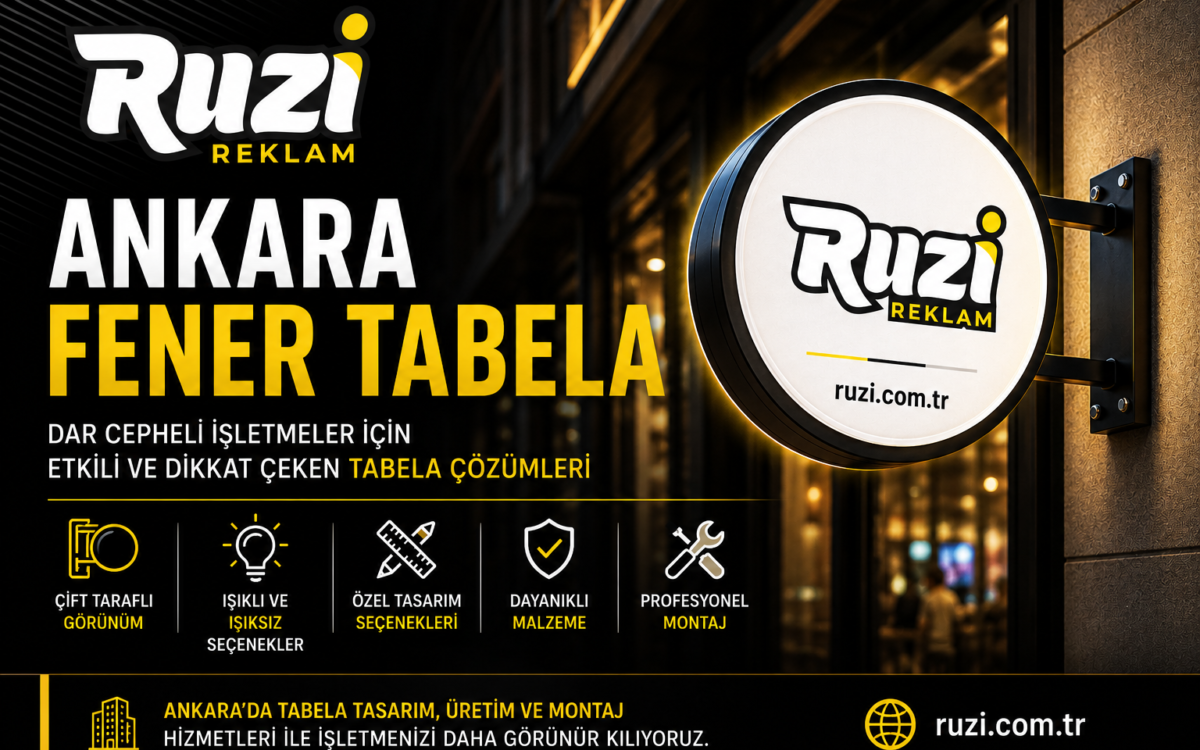Ankara fener tabela modelleri – Ruzi Reklam